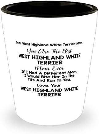 Sevgili West Highland White Terrier Annesi, Sen şimdiye kadarki en iyi West Highland White Terrier Annesisin, 1,5