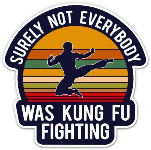 Elbette Herkes Kung Fu Dövüş Çıkartması değildi-3 laptop etiketi - Araba, Telefon, Su Şişesi için Su Geçirmez Vinil