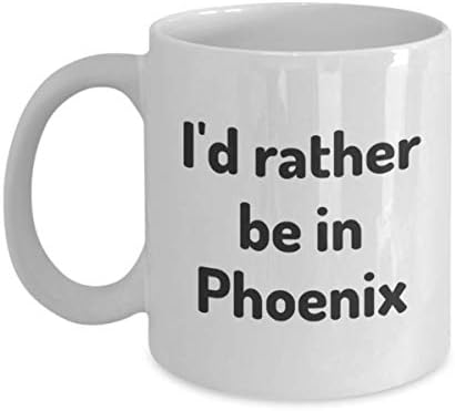 Phoenix Çay Fincanında Olmayı Tercih Ederim Gezgin İş Arkadaşı Arkadaş Hediye Arizona Seyahat Kupa Mevcut